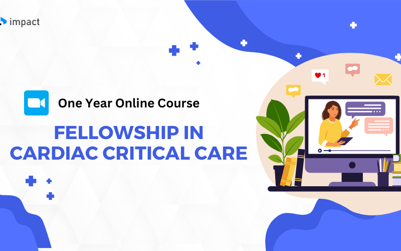 One Year Online Fellowship CARDIAC CRITICAL CARE